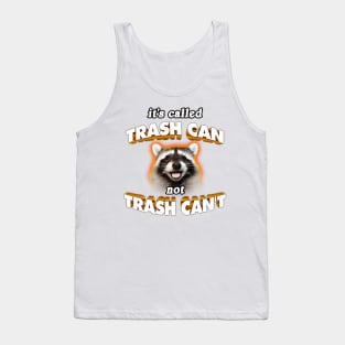 it's called trash can not trash can't Tank Top